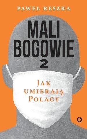 Mali bogowie 2. Jak umierają Polacy, Paweł Reszka