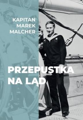 Przepustka na ląd, Kapitan Marek Melcher