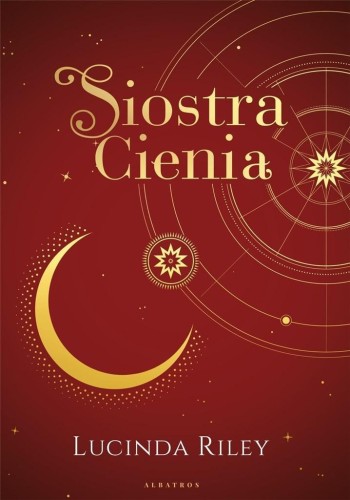 Siedem Sióstr T.3 Siostra Cienia, Lucinda Riley