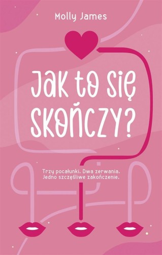Jak to się skończy?, Molly James