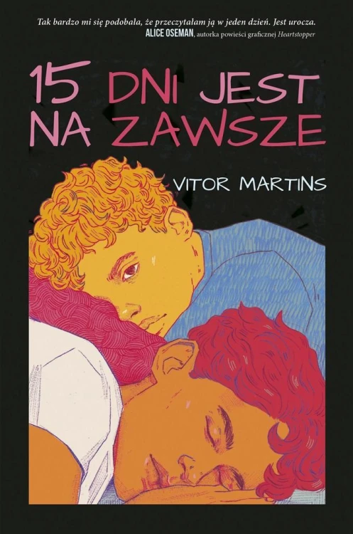15 dni jest na zawsze, Vitor Martins, Joanna Kuhn