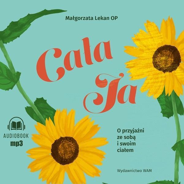 Cała ja O przyjaźni ze sobą i swoim ciałem CD