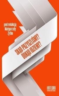 Skąd przyszliśmy? Dokąd idziemy?, praca zbiorowa