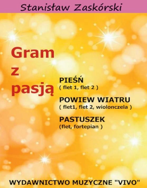 Gram z pasją Pieśń, Stanisław Zaskórski