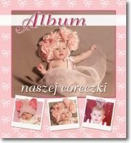 Album naszej córeczki, praca zbiorowa