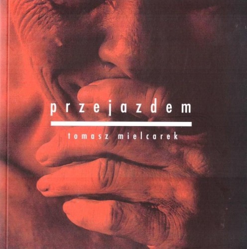 Przejazdem, Tomasz Mielcarek