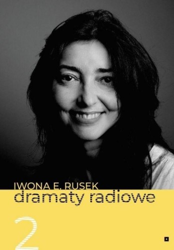Dramaty Radiowe T.2, Iwona E. Rusek