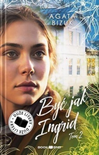 Być jak Ingrid T.2 DL, Agata Bizuk