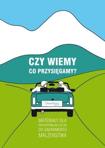 Czy wiemy co przysięgamy?, praca zbiorowa