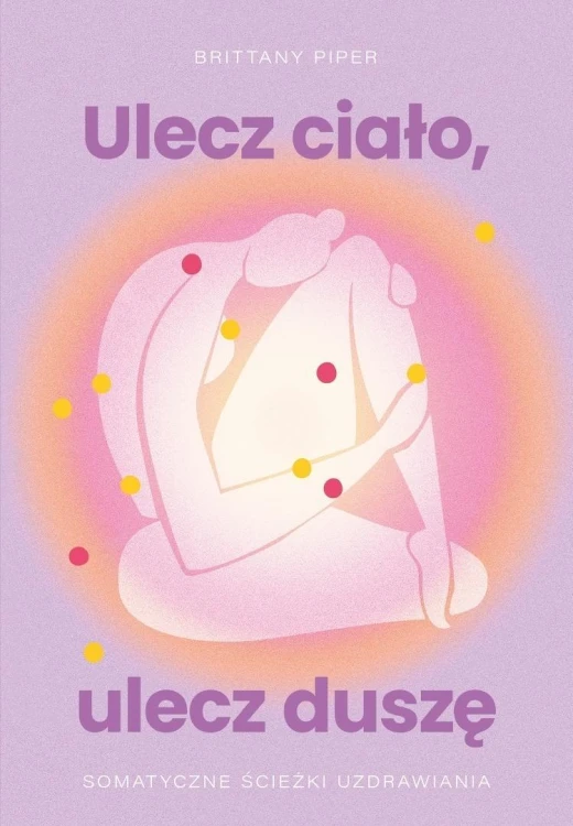 Ulecz ciało, ulecz duszę, Brittany Piper