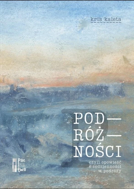 Książka Podróżności, Kris Kaleta