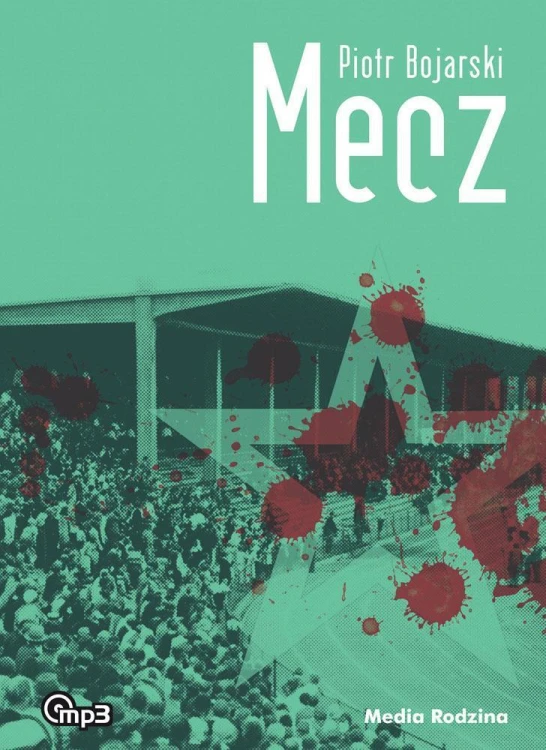 Mecz Audiobook mp3, Piotr Bojarski