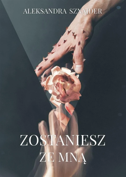 Zostaniesz ze mną, Aleksandra Sznajder