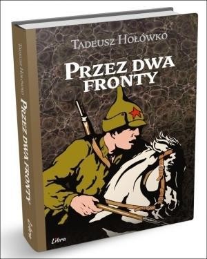 Przez dwa fronty, Tadeusz Hołówko