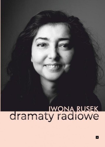 Dramaty radiowe, Iwona Rusek