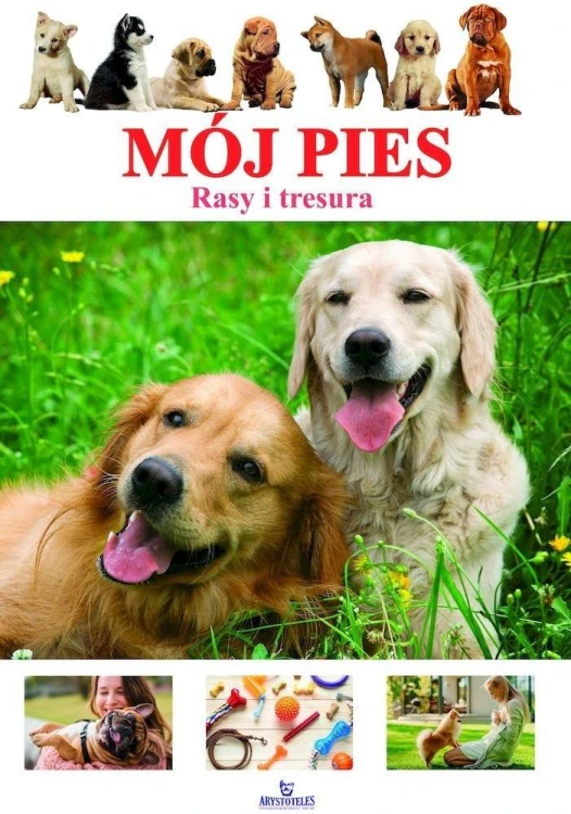 Mój pies. Rasy i tresura, Marta Kępa