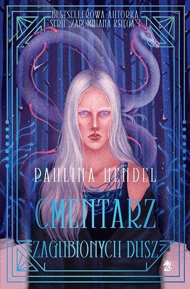 Cmentarz zagubionych dusz, Paulina Hendel