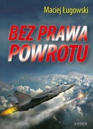 Bez prawa powrotu, Maciej Ługowski