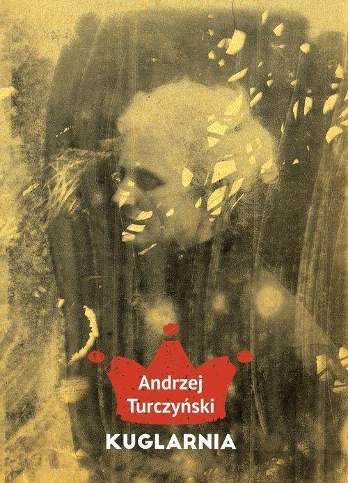 Kuglarnia, Andrzej Turczyński