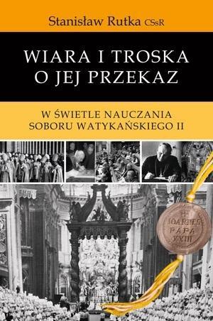Wiara i troska o jej przekaz, Stanisław Rutka CSsR