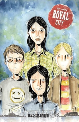 Royal City T.2 Sonic Youth, Jeff Lemire
