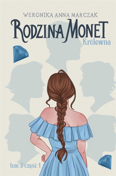 Rodzina Monet T.2 Królewna cz.1, Weronika Marczak
