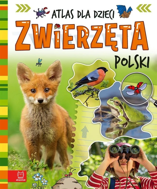 Zwierzęta Polski. Atlas dla dzieci, Joanna Kuryjak