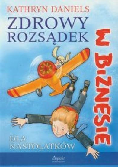 Zdrowy rozsądek w biznesie, Daniels Kathryn
