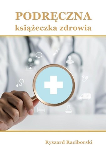 Podręczna książeczka zdrowia, Ryszard Raciborski