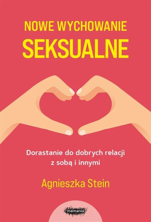 Nowe wychowanie seksualne w.2, Agnieszka Stein