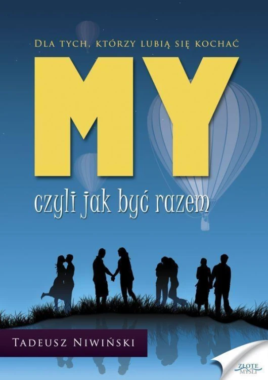 MY czyli jak być razem, Tadeusz Niwiński