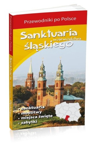 Sanktuaria województwa śląskiego, praca zbiorowa
