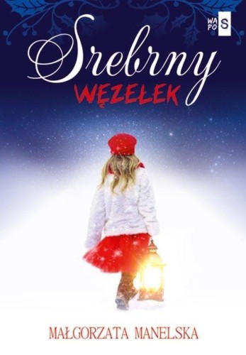 Srebrny węzełek, Małgorzata Manelska