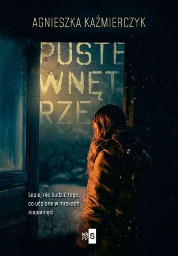 Puste wnętrze, Agnieszka Kaźmierczyk