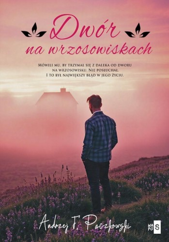 Dwór na wrzosowiskach, Andrzej F. Paczkowski