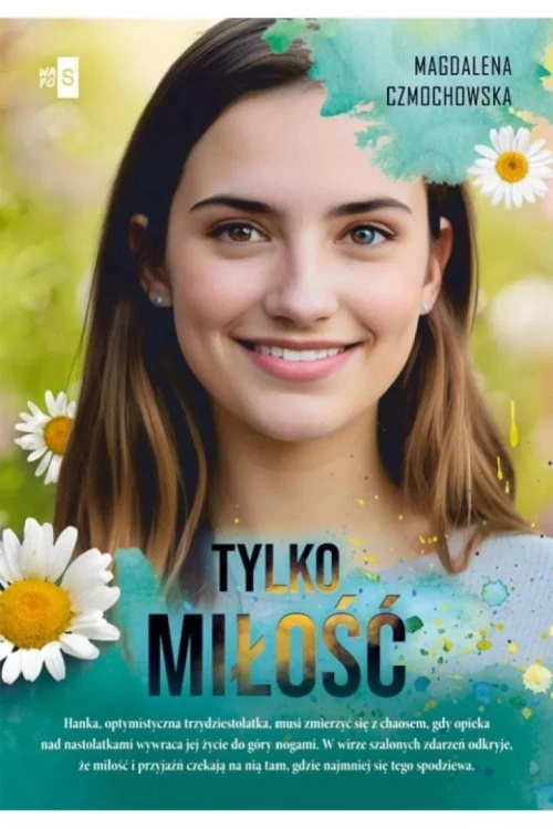 Tylko miłość, Magdalena Czmochowska
