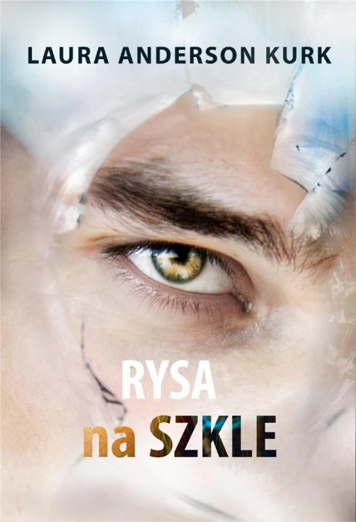 Rysa na szkle, Anderson Kurk Laura