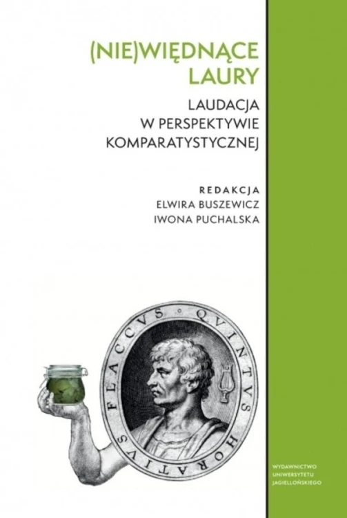 (Nie)więdnące laury. Laudacja w perspektywie...