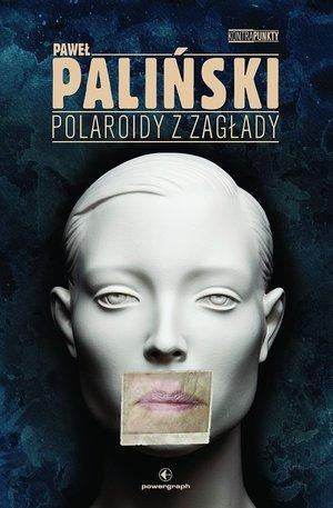 Polaroidy z zagłady, Paweł Paliński