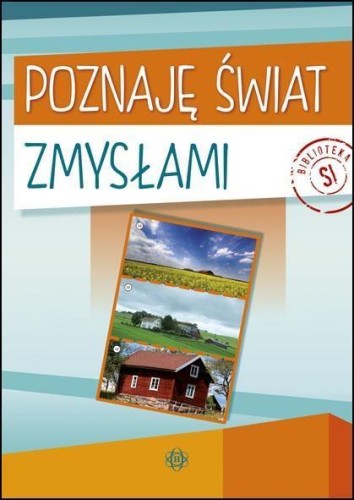 Poznaję świat zmysłami, praca zbiorowa