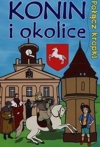 Połącz kropki. Konin i okolice, praca zbiorowa