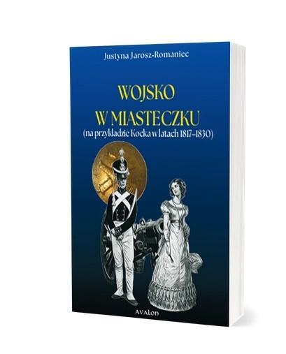 Wojsko w miasteczku (na przykładzie Kocka...
