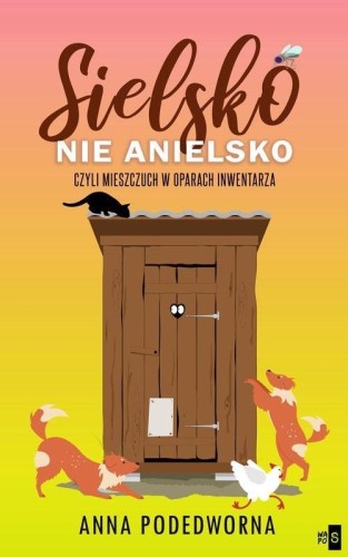 Sielsko, nie anielsko, czyli mieszczuch w oparach