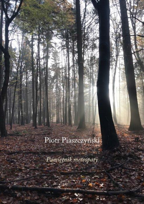 Pamiętnik meteopaty, Piotr Piaszczyński