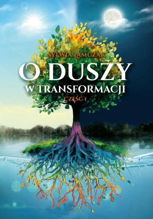 O duszy w transformacji cz.1, Sylwia Lamczak
