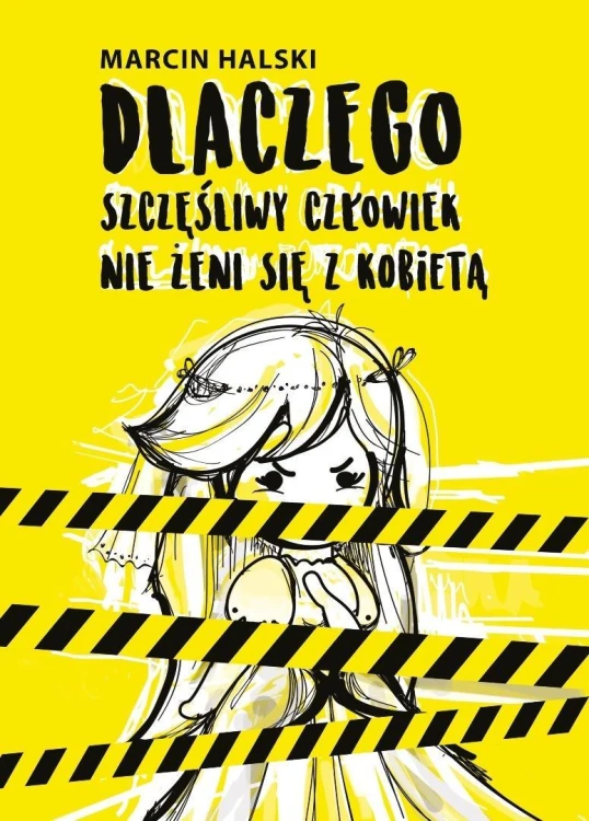 Dlaczego szczęśliwy człowiek nie żeni się z...