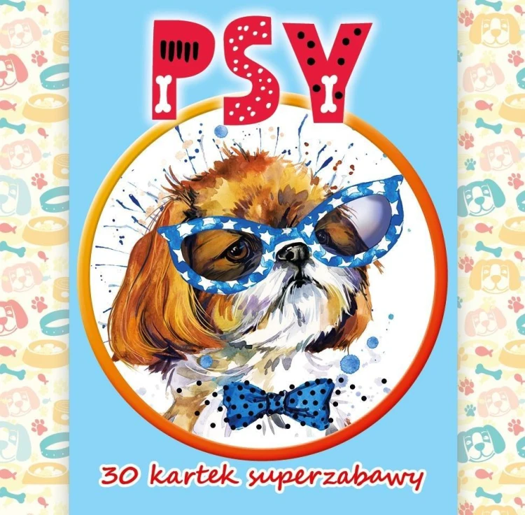 30 kartek superzabawy. Psy, praca zbiorowa