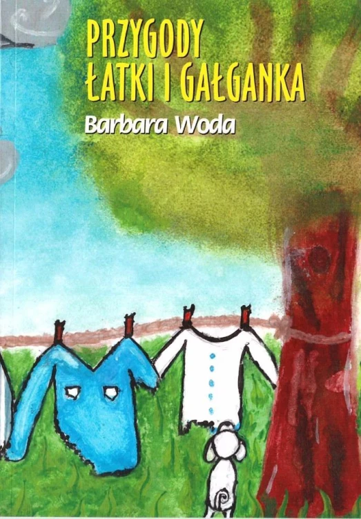 Przygody Łatki i Gałganka, Barbara Woda
