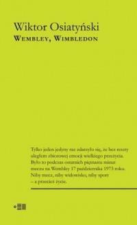 Wembley, Wimbledon, Wiktor Osiatyński