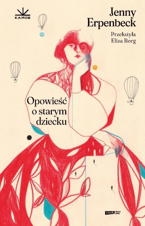 Opowieść o starym dziecku, Jenny Erpenbeck